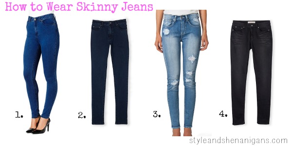 How to Wear Skinny Jeans - Style & Shenanigans