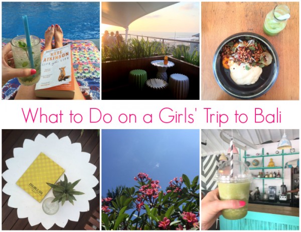 What to Do on a Girls' Trip to Bali