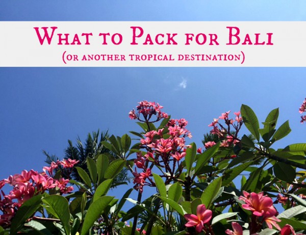 What to Pack for Bali Slider