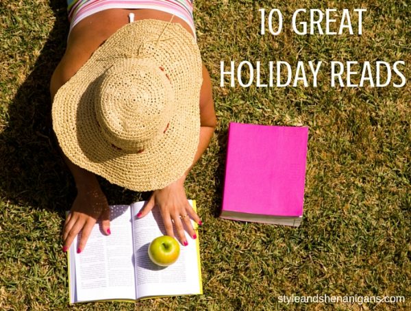 Ten Great Holiday Reads Style Amp Shenanigans