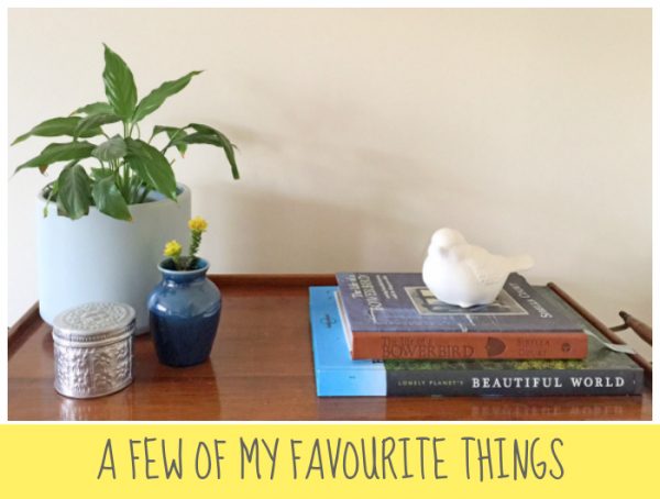 A Few of My Favourite Things 12 August 2016